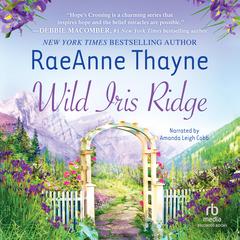 Wild Iris Ridge by RaeAnne Thayne audiobook
