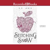 Stitching Snow by  R. C. Lewis audiobook