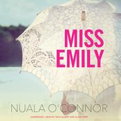Miss Emily by  Nuala O’Connor audiobook