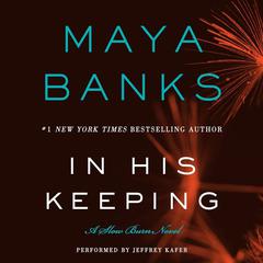 In His Keeping by Maya Banks audiobook