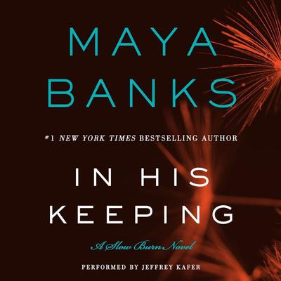 In His Keeping by Maya Banks audiobook