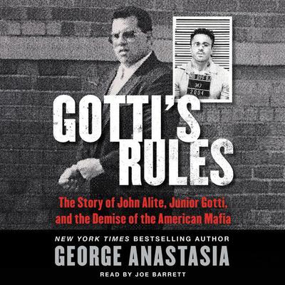 Gotti's Rules by George Anastasia audiobook
