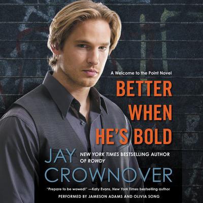 Better When He's Bold by Jay Crownover audiobook