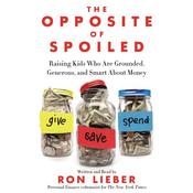 The Opposite of Spoiled by  Ron Lieber audiobook