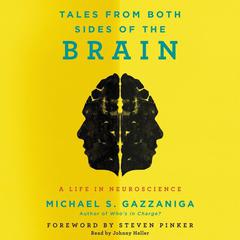 Tales from Both Sides of the Brain by Michael S.  Gazzaniga audiobook