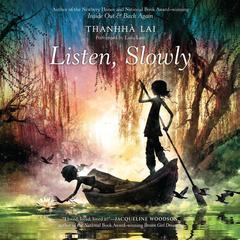 Listen, Slowly by Thanhhà Lại audiobook