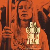Girl in a Band by  Kim Gordon audiobook