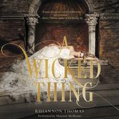 A Wicked Thing by  Rhiannon Thomas audiobook