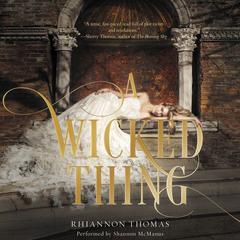 A Wicked Thing by Rhiannon Thomas audiobook