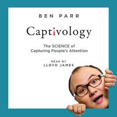 Captivology by Ben Parr audiobook