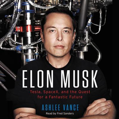 Elon Musk by Ashlee Vance audiobook
