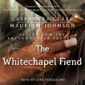 The Whitechapel Fiend by  Maureen Johnson audiobook