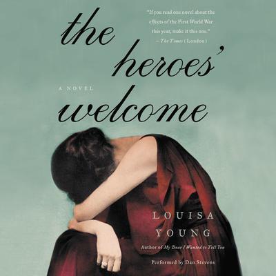 The Heroes' Welcome by Louisa Young audiobook