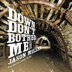 Down Don't Bother Me by Jason Miller audiobook