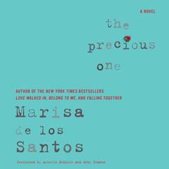 The Precious One by Marisa de los Santos audiobook