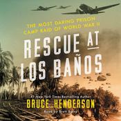 Rescue at Los Banos by  Bruce Henderson audiobook