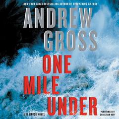One Mile Under by Andrew Gross audiobook