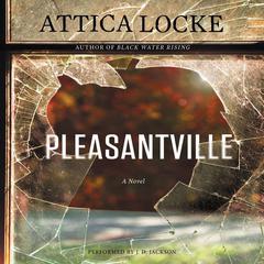 Pleasantville by Attica Locke audiobook