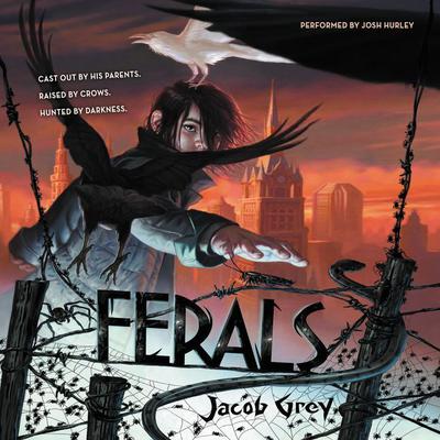 Ferals by Jacob Grey audiobook