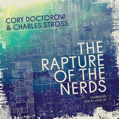 The Rapture of the Nerds by Cory Doctorow audiobook