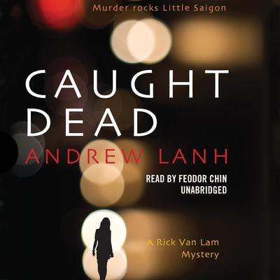 Caught Dead by Andrew Lanh audiobook