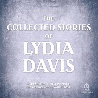 The Collected Stories of Lydia Davis by Lydia Davis audiobook