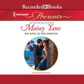 His Ring Is Not Enough by  Maisey Yates audiobook