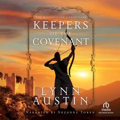 Keepers of the Covenant by Lynn Austin audiobook