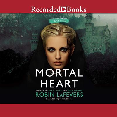 Mortal Heart by Robin LaFevers audiobook