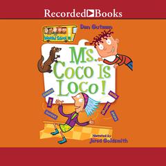 Ms. Coco is Loco! by Dan Gutman audiobook