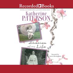 Stories of My Life by Katherine Paterson audiobook