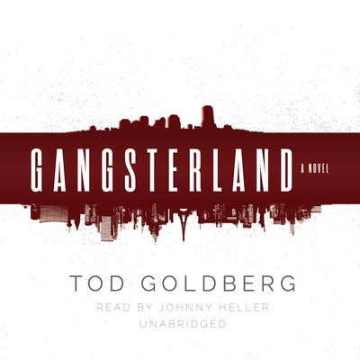 Gangsterland by Tod Goldberg audiobook