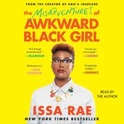 The Misadventures of Awkward Black Girl by  Issa Rae audiobook