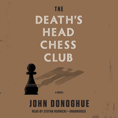 The Death’s Head Chess Club by John Donoghue audiobook