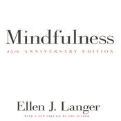 Mindfulness 25th anniversary edition by  Ellen J. Langer audiobook