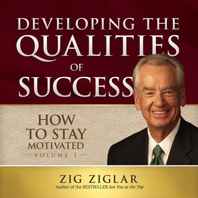 How to Stay Motivated, Vol. 1 by Zig Ziglar audiobook