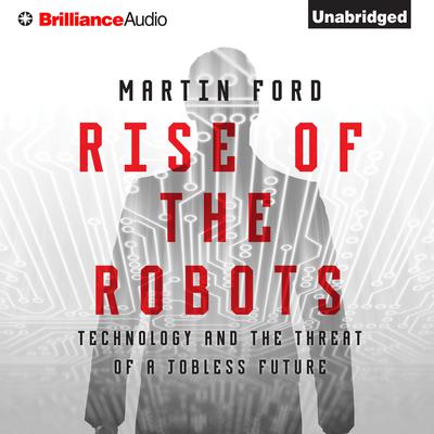 Rise of the Robots by Martin Ford audiobook