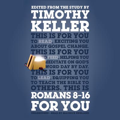 Romans 8-16 for You by Timothy Keller audiobook