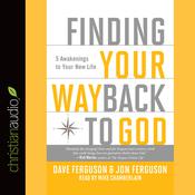 Finding Your Way Back to God by  Dave Ferguson audiobook
