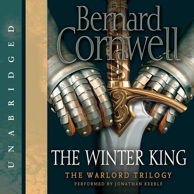 The Winter King by Bernard Cornwell audiobook
