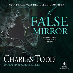 A False Mirror by Charles Todd audiobook