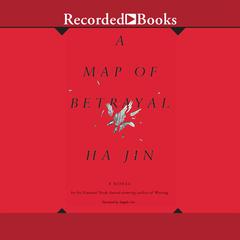 A Map of Betrayal by Ha Jin audiobook