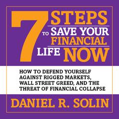 7 Steps to Save Your Financial Life Now by Daniel R. Solin audiobook