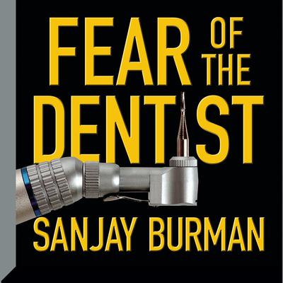 Fear the Dentist by Sanjay Burman audiobook