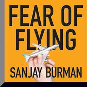 Fear of Flying by  Sanjay Burman audiobook