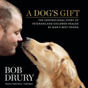 A Dog’s Gift by  Bob Drury audiobook