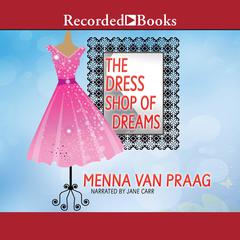 The Dress Shop of Dreams by Menna van Praag audiobook