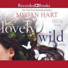 Lovely Wild by Megan Hart audiobook