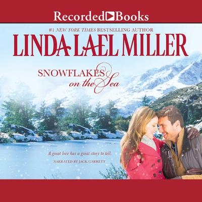 Snowflakes on the Sea by Linda Lael Miller audiobook