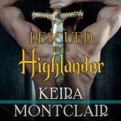 Rescued by a Highlander by  Keira Montclair audiobook